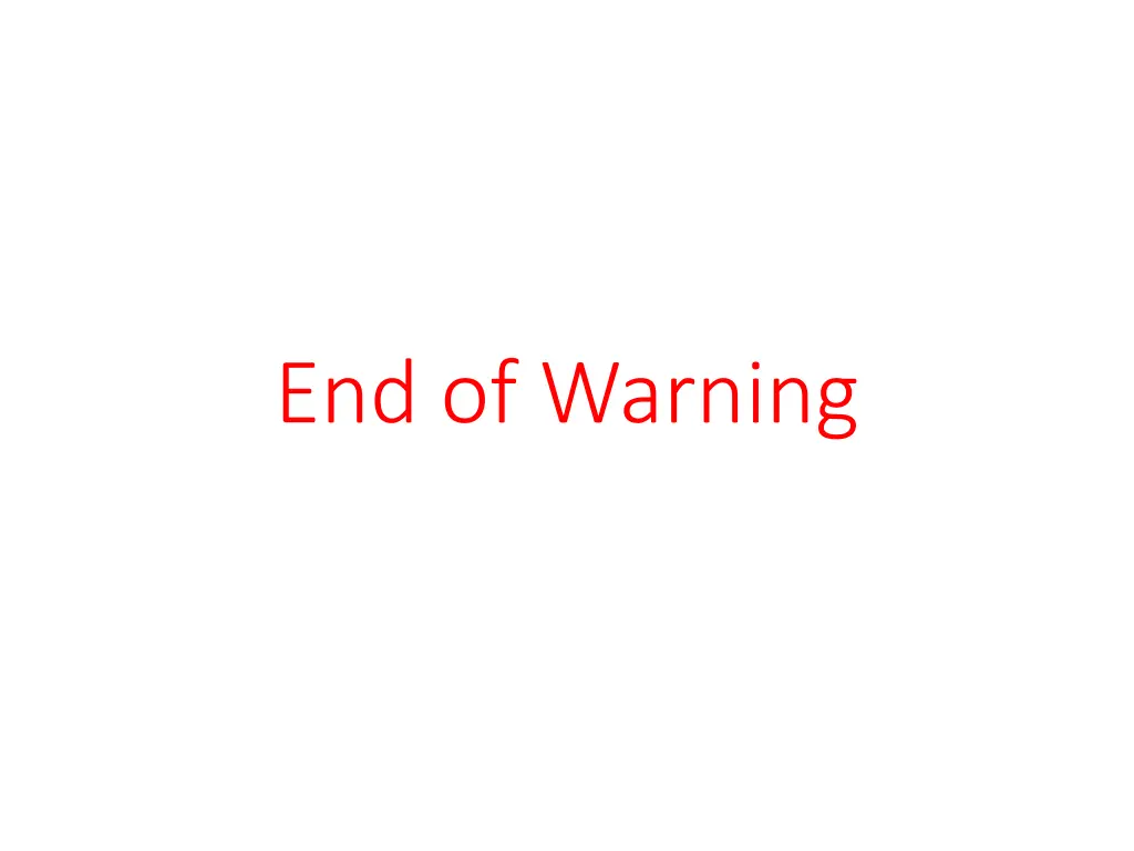 end of warning
