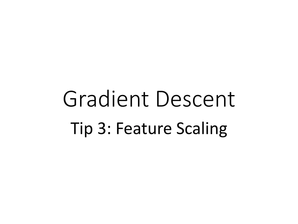 gradient descent tip 3 feature scaling