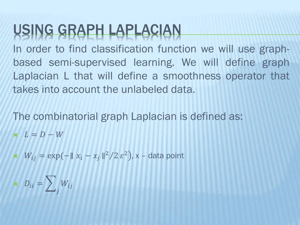 using graph laplacian in order to find