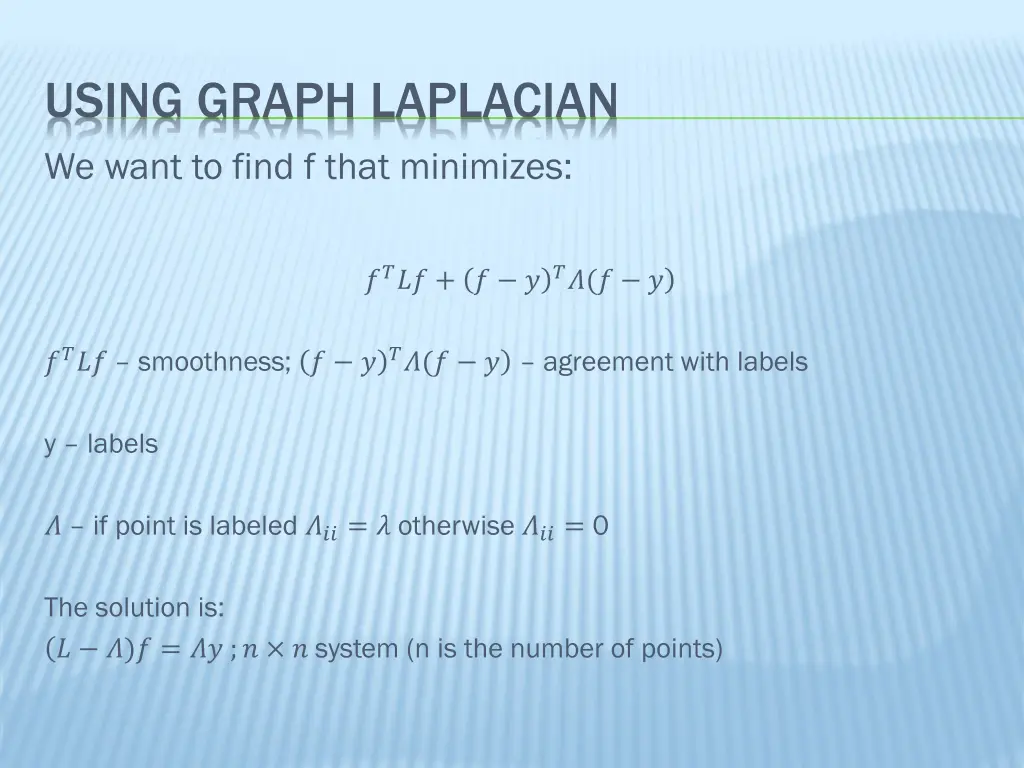 using graph laplacian we want to find f that