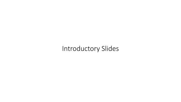 introductory slides