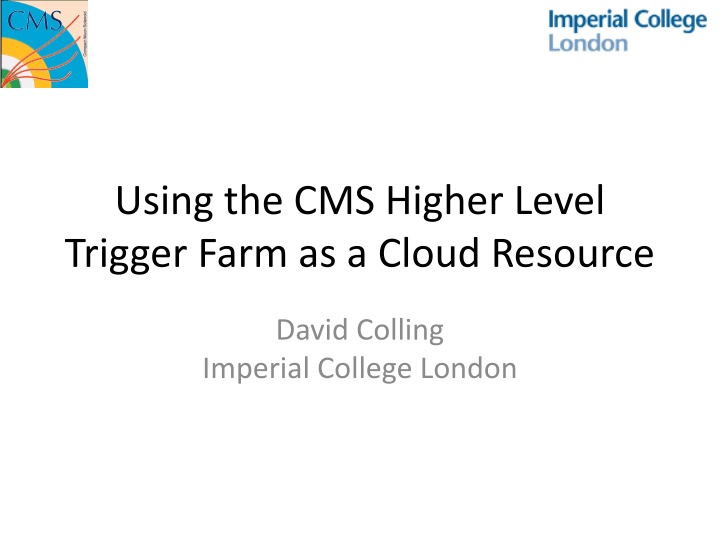 using the cms higher level trigger farm