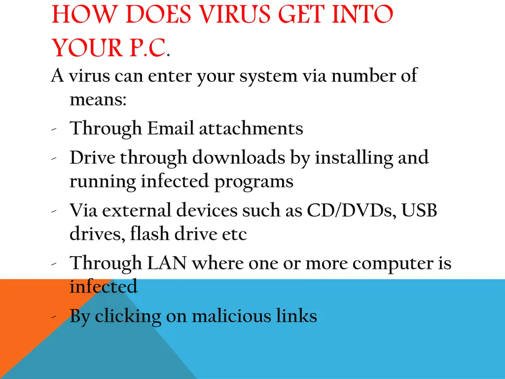 how does virus get into your p c a virus