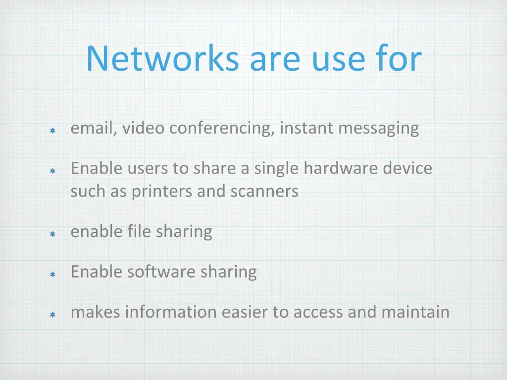 networks are use for