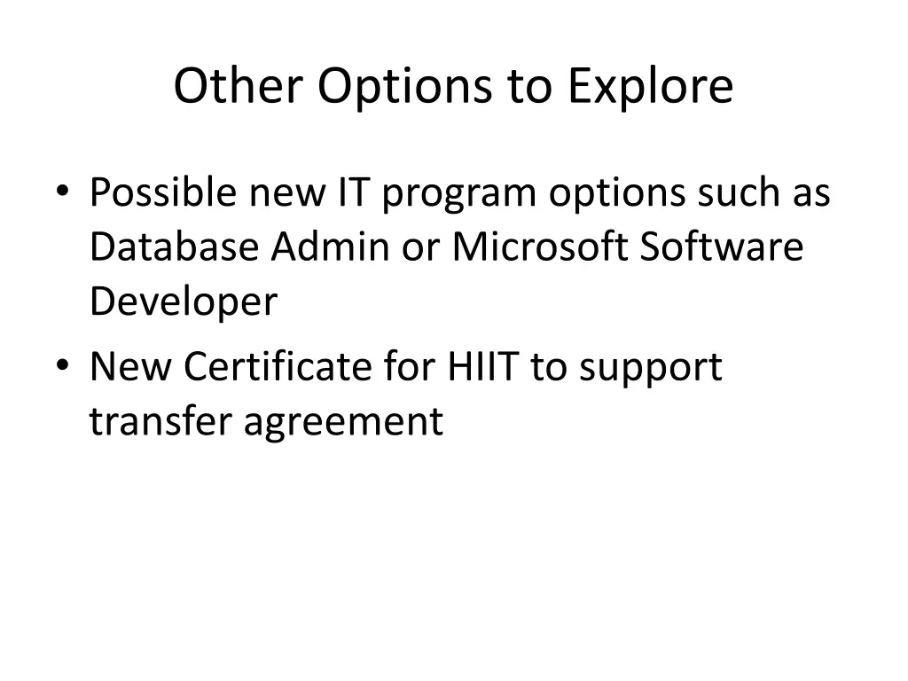other options to explore