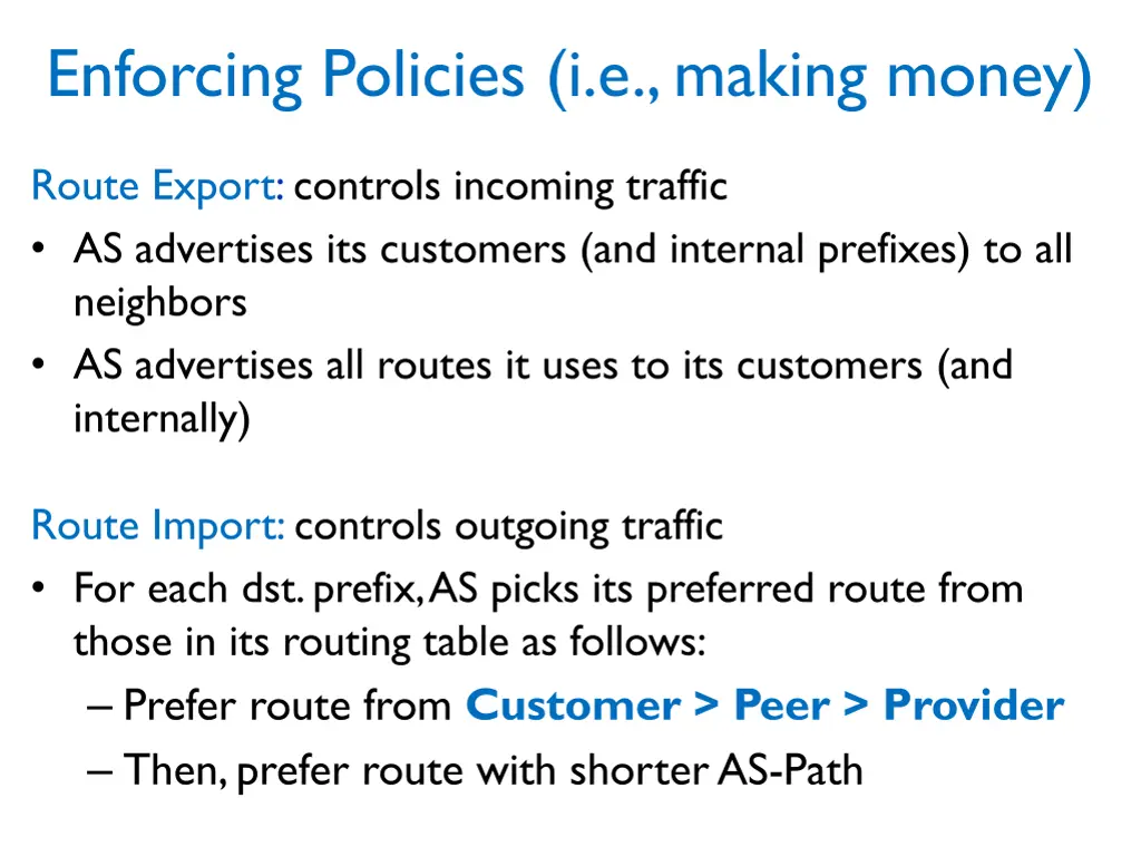 enforcing policies i e making money