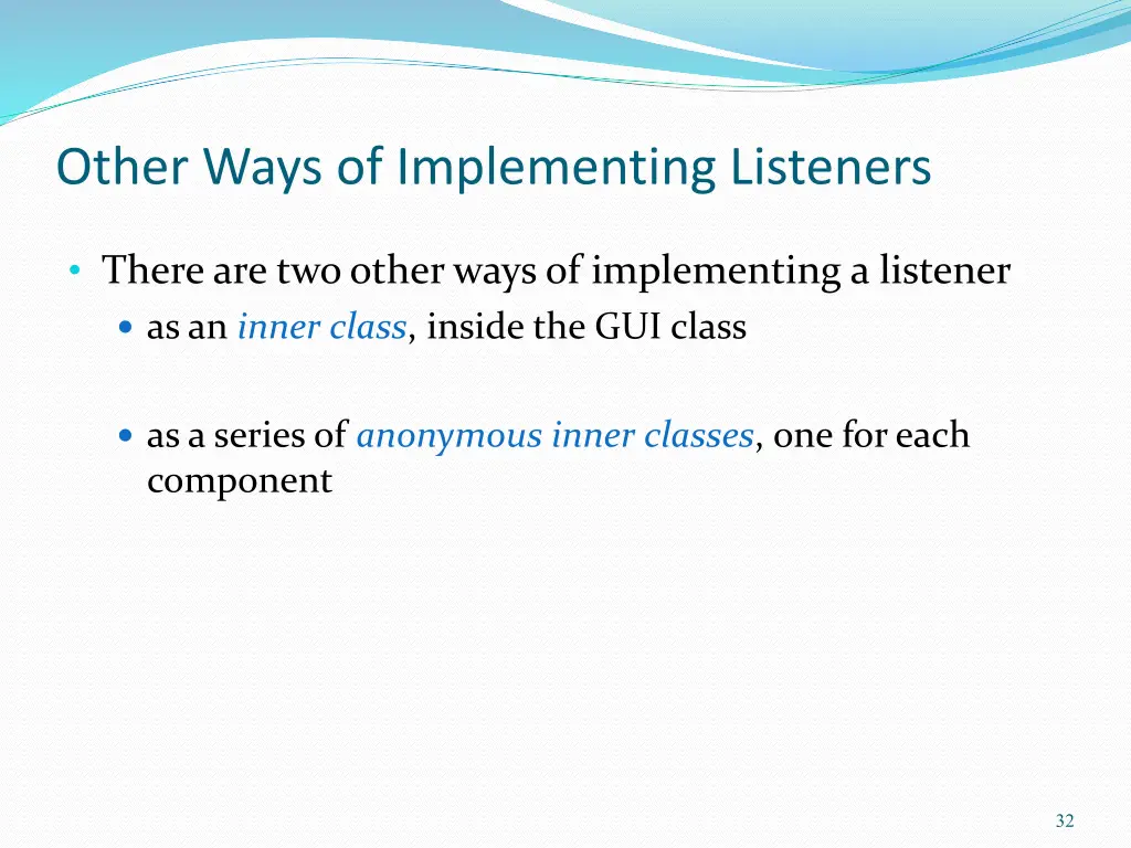 other ways of implementing listeners
