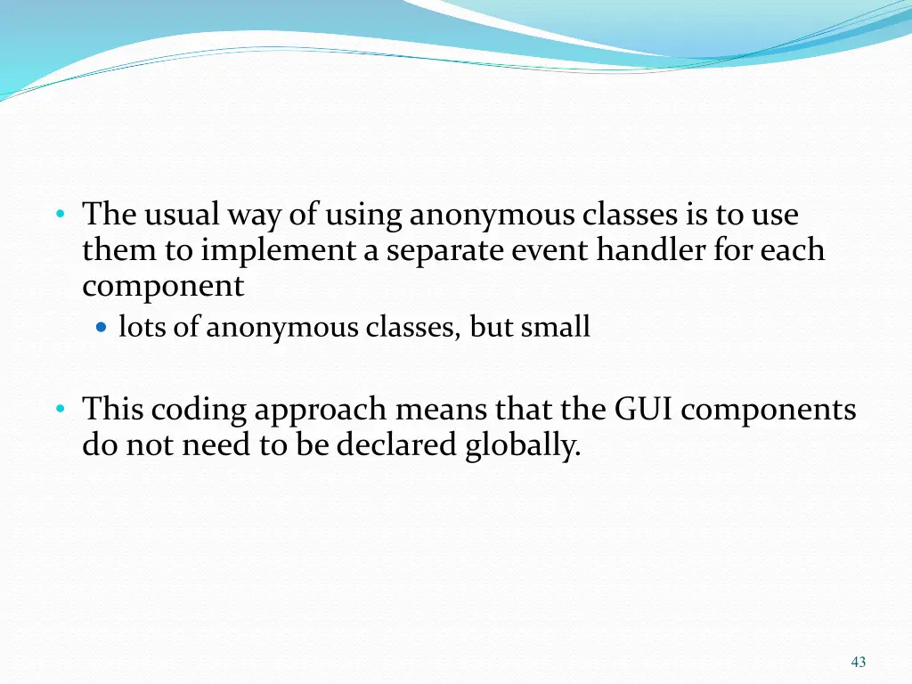 the usual way of using anonymous classes