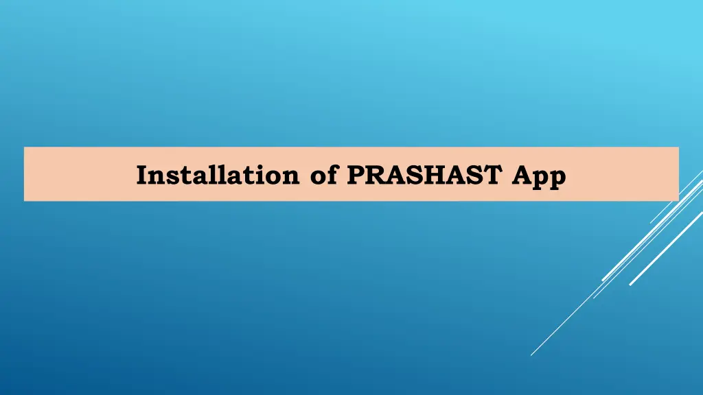 installation of prashast app