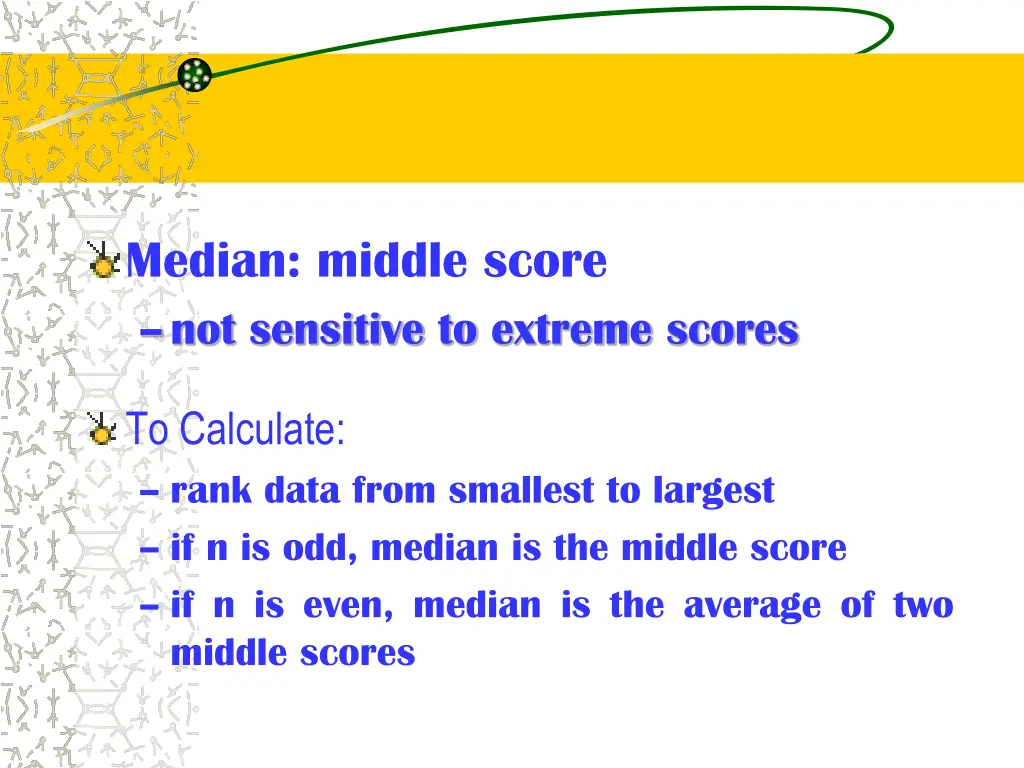 median middle score not sensitive to extreme