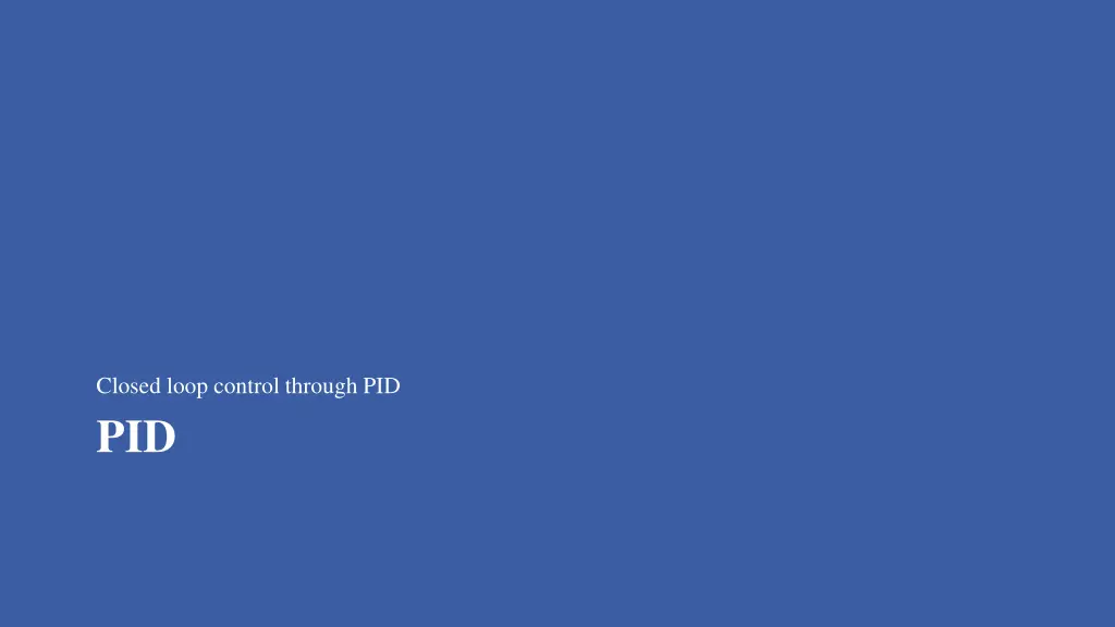 closed loop control through pid