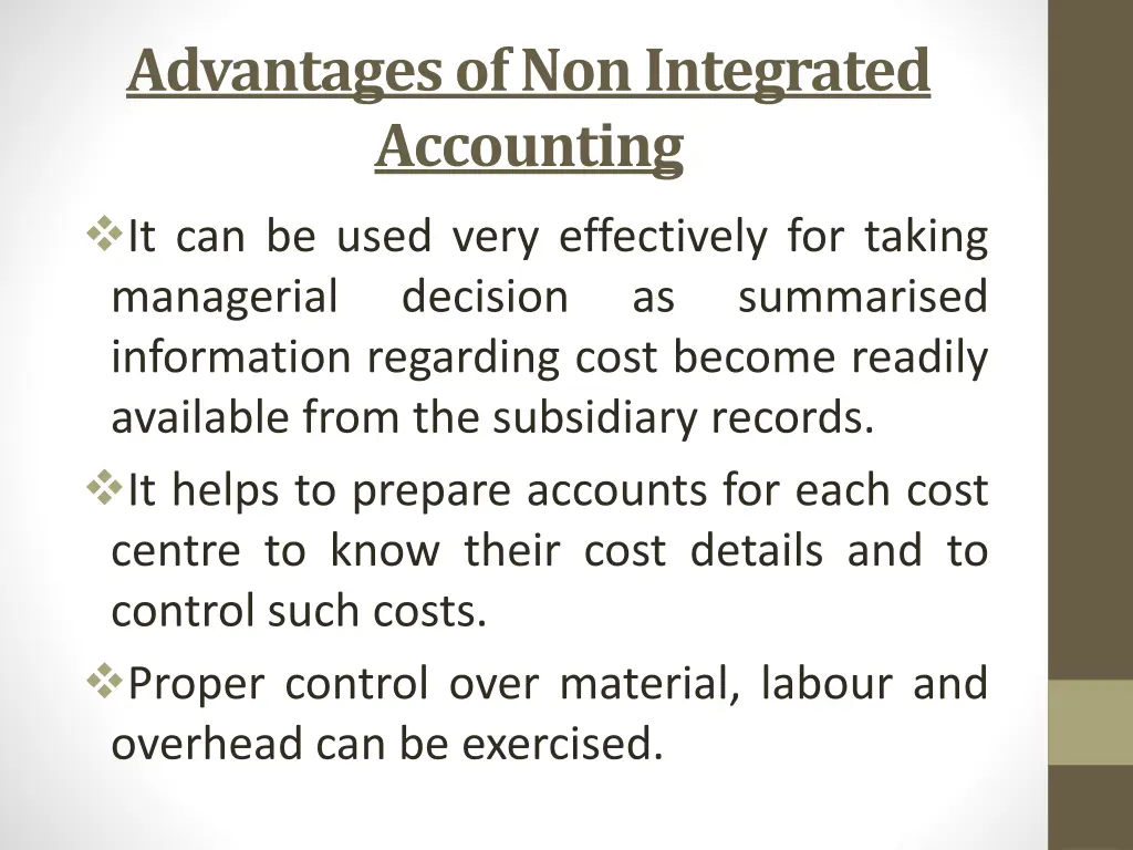 advantages of non integrated accounting