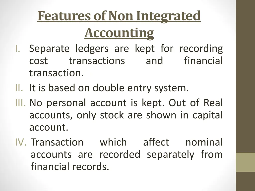 features of non integrated accounting i separate