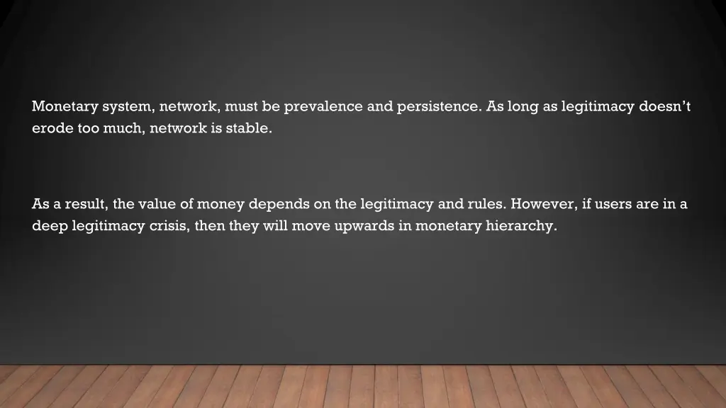 monetary system network must be prevalence