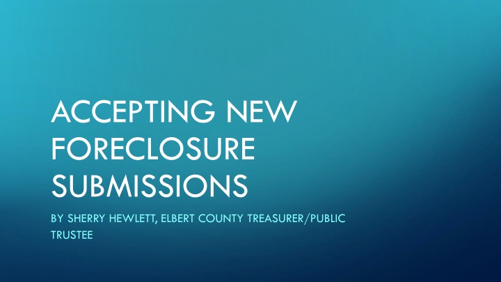 accepting new foreclosure submissions