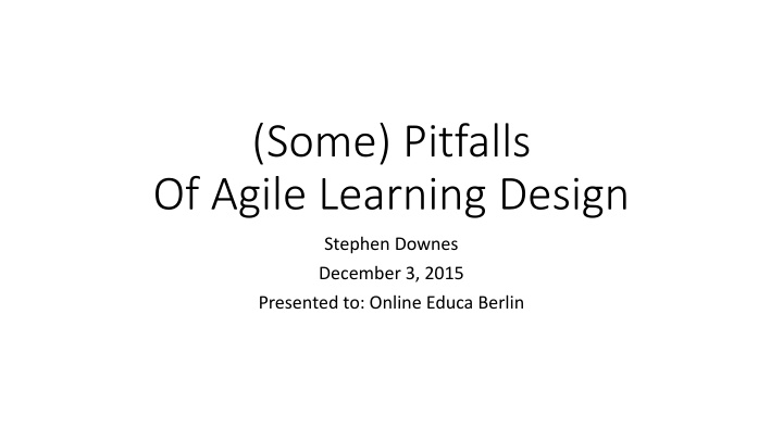 some pitfalls of agile learning design