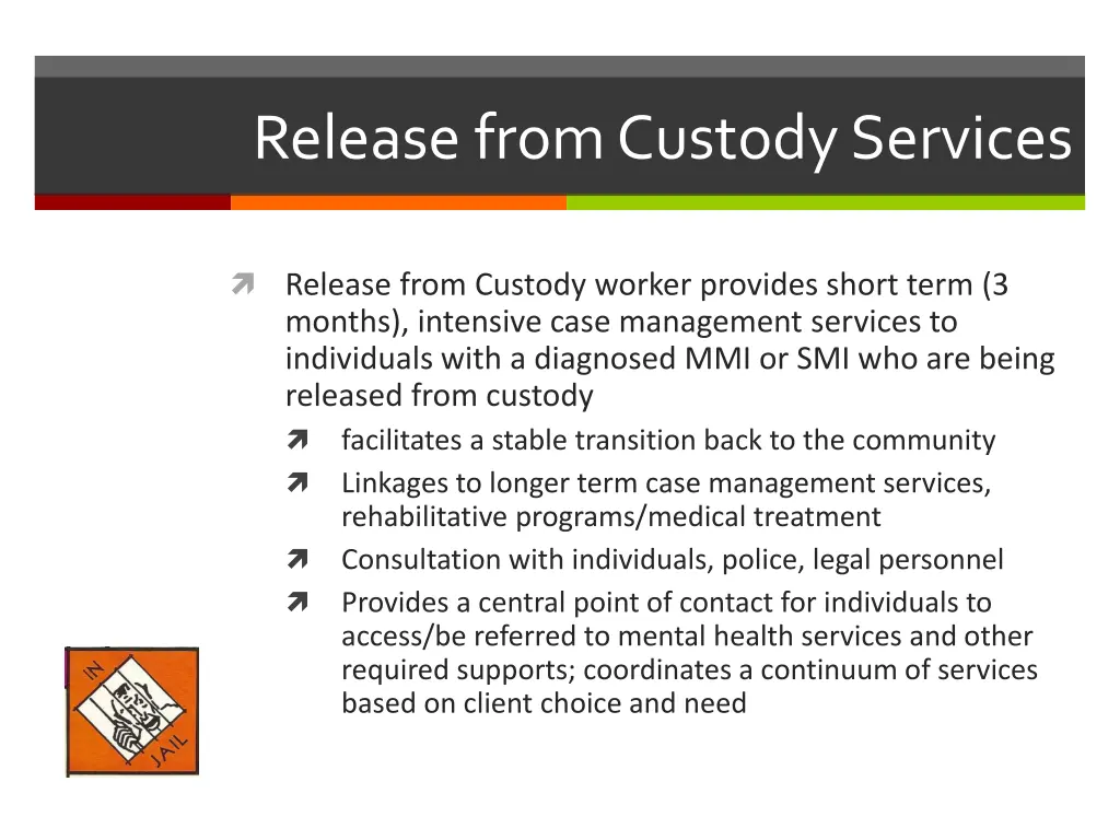 release from custody services