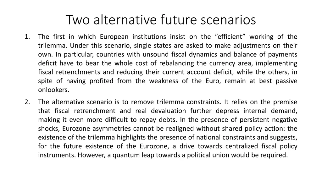 two alternative future scenarios