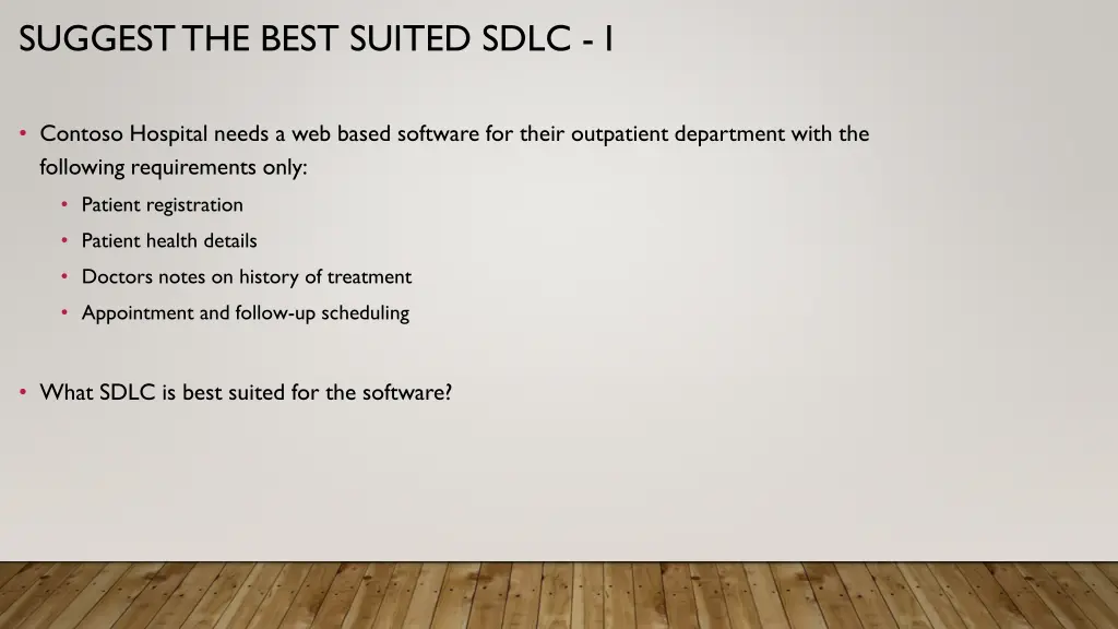 suggest the best suited sdlc i