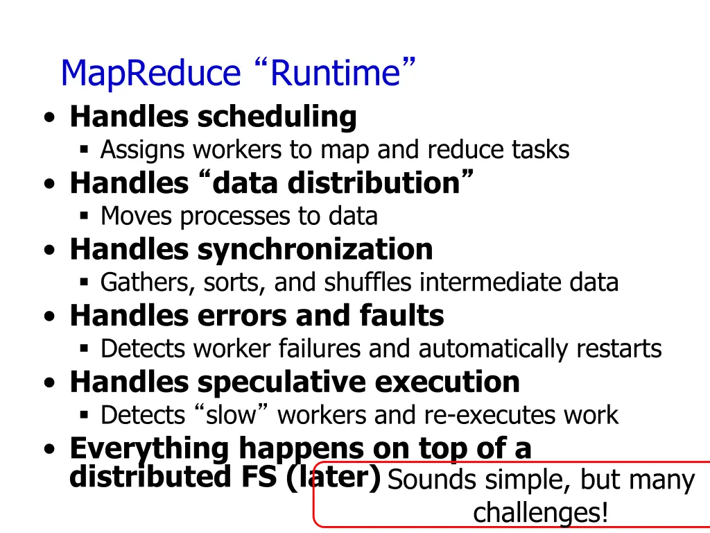 mapreduce runtime handles scheduling assigns
