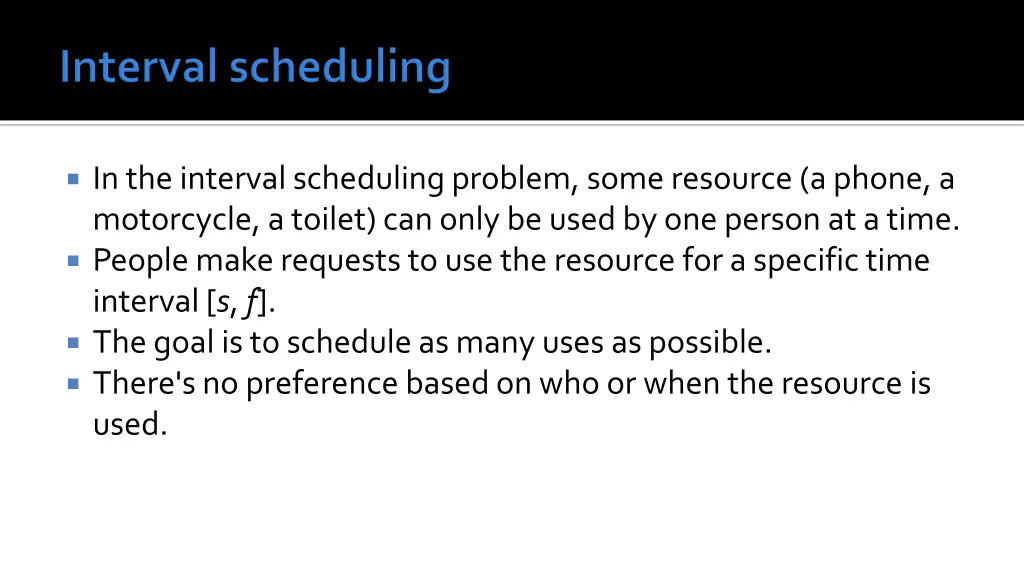 in the interval scheduling problem some resource