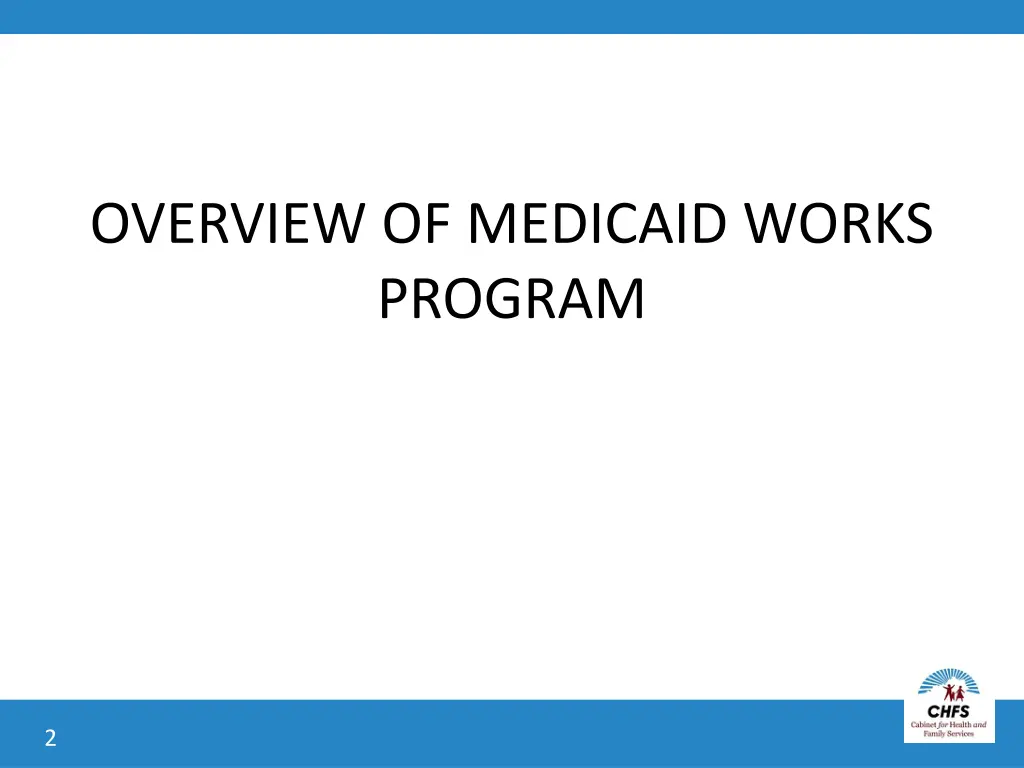 overview of medicaid works program