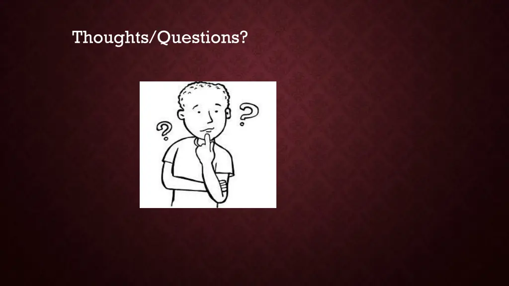 thoughts questions