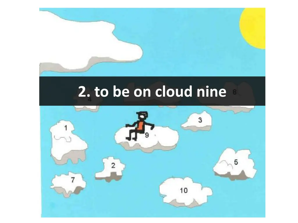 2 to be on cloud nine