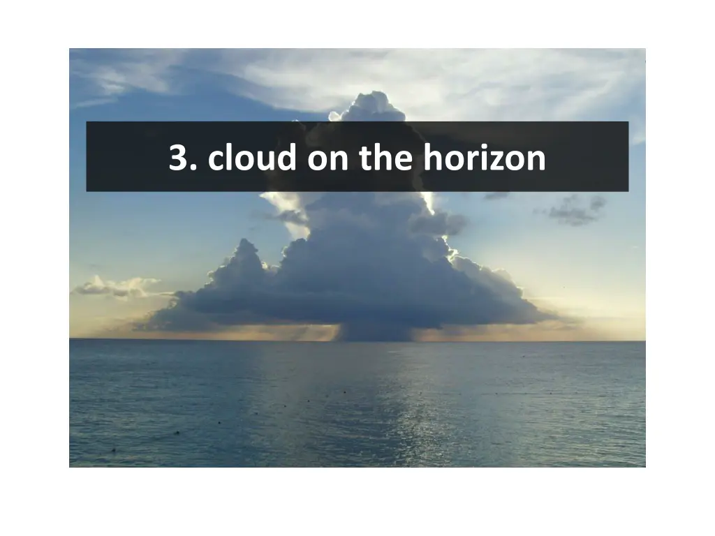 3 cloud on the horizon