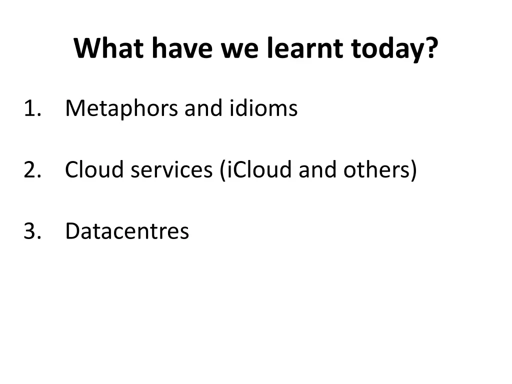 what have we learnt today