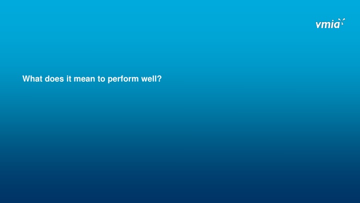 what does it mean to perform well
