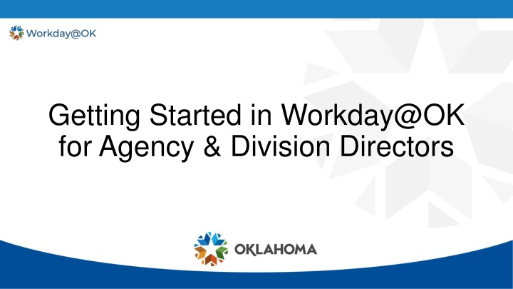 getting started in workday@ok for agency division