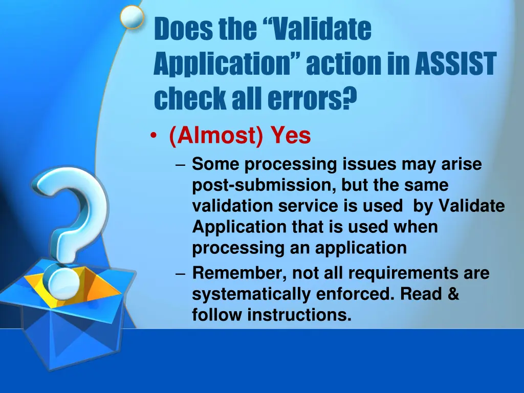 does the validate application action in assist