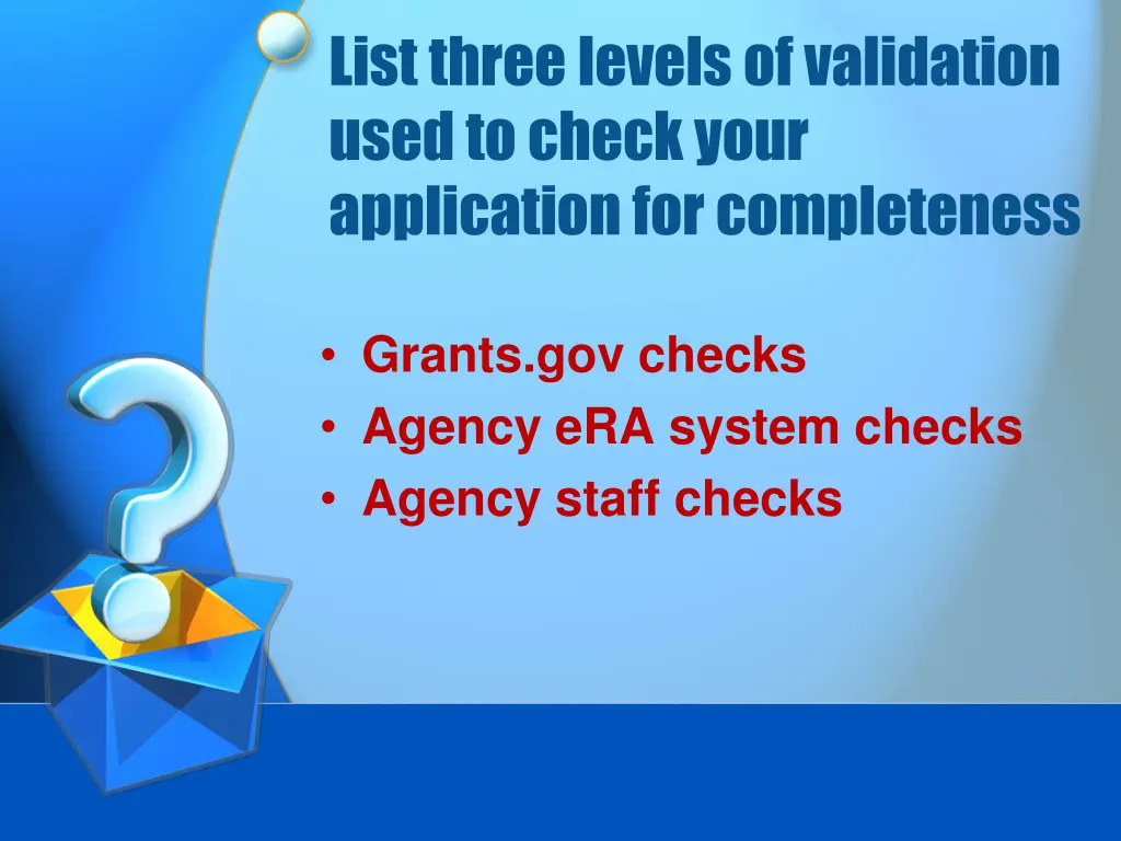 list three levels of validation used to check