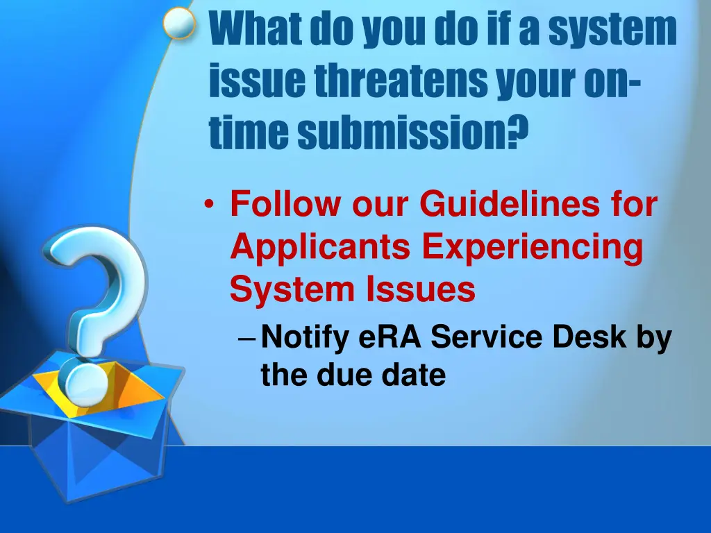 what do you do if a system issue threatens your