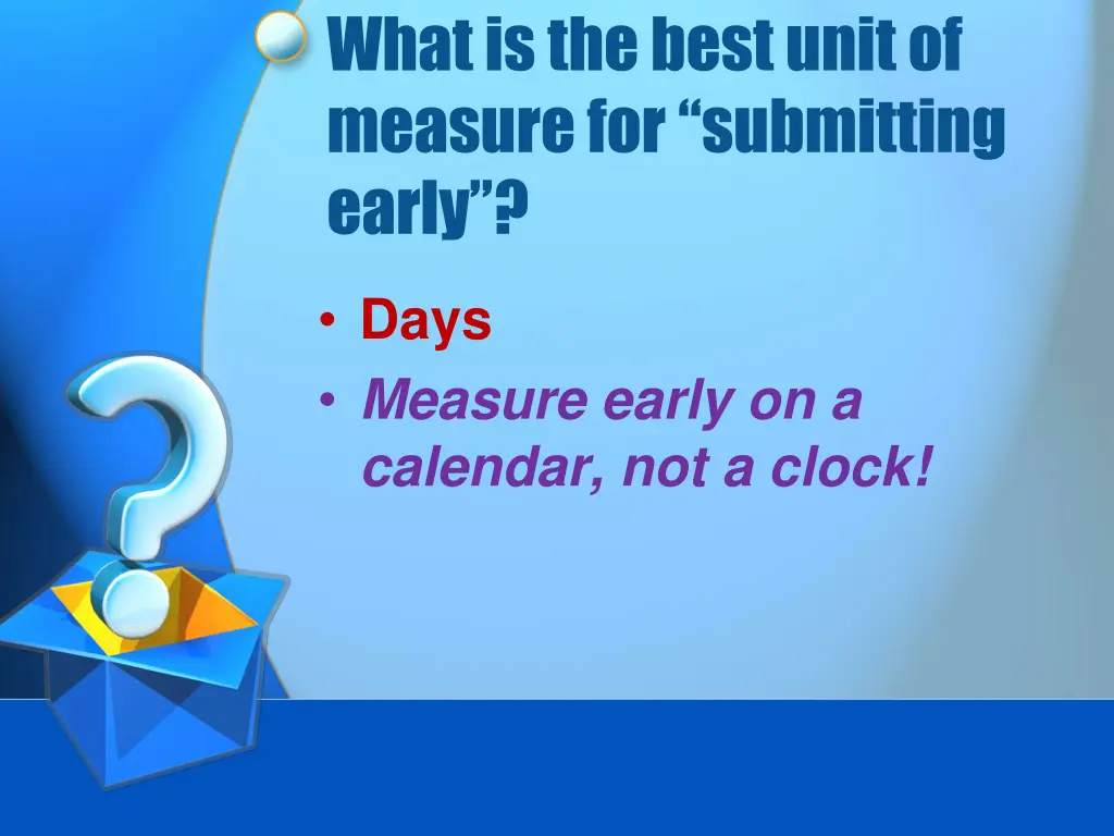what is the best unit of measure for submitting