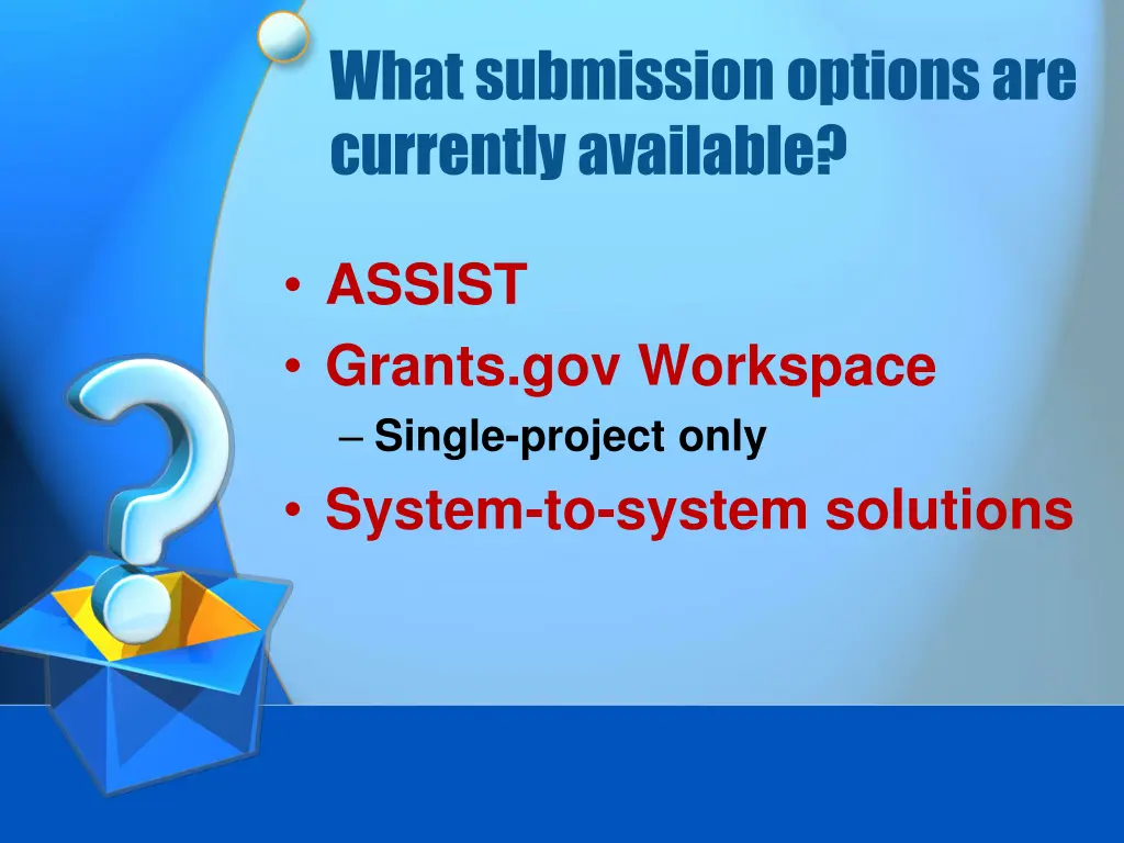 what submission options are currently available