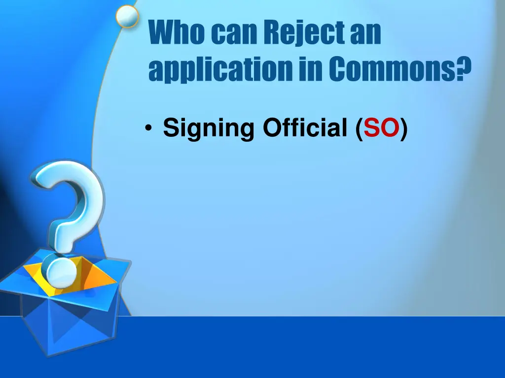 who can reject an application in commons