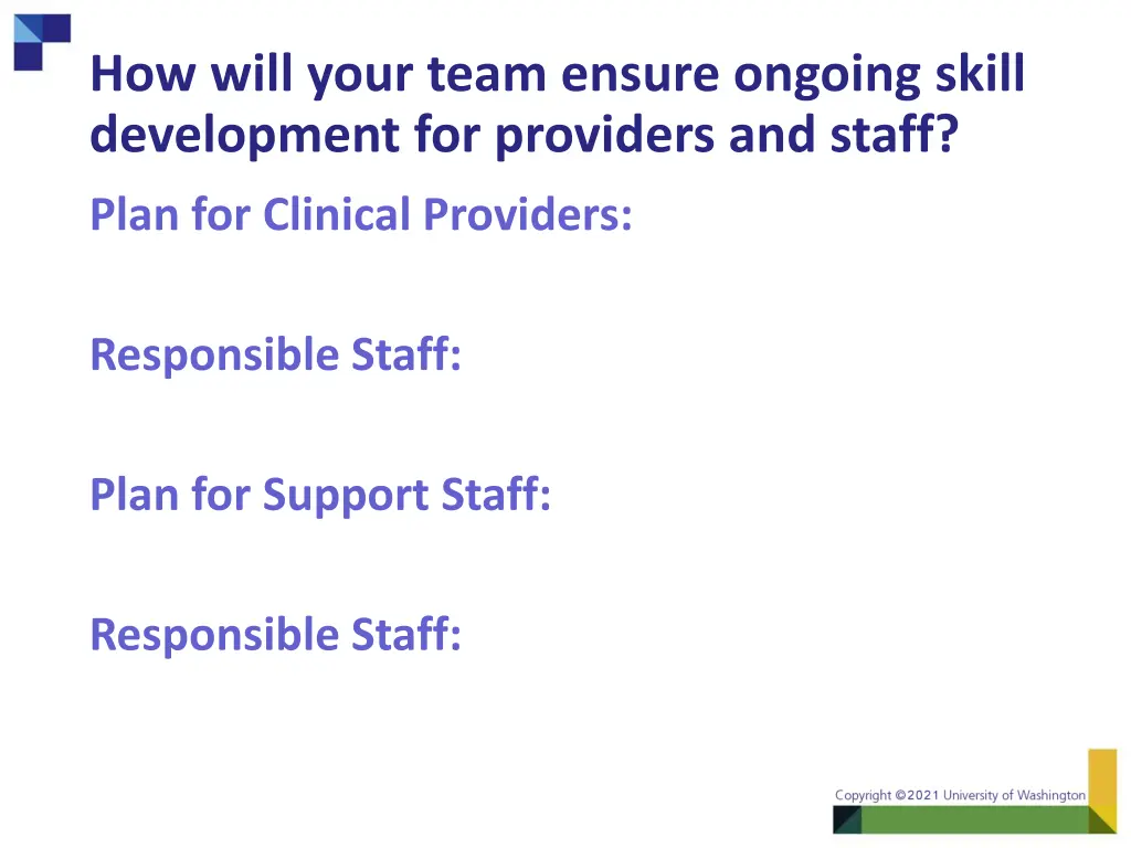 how will your team ensure ongoing skill