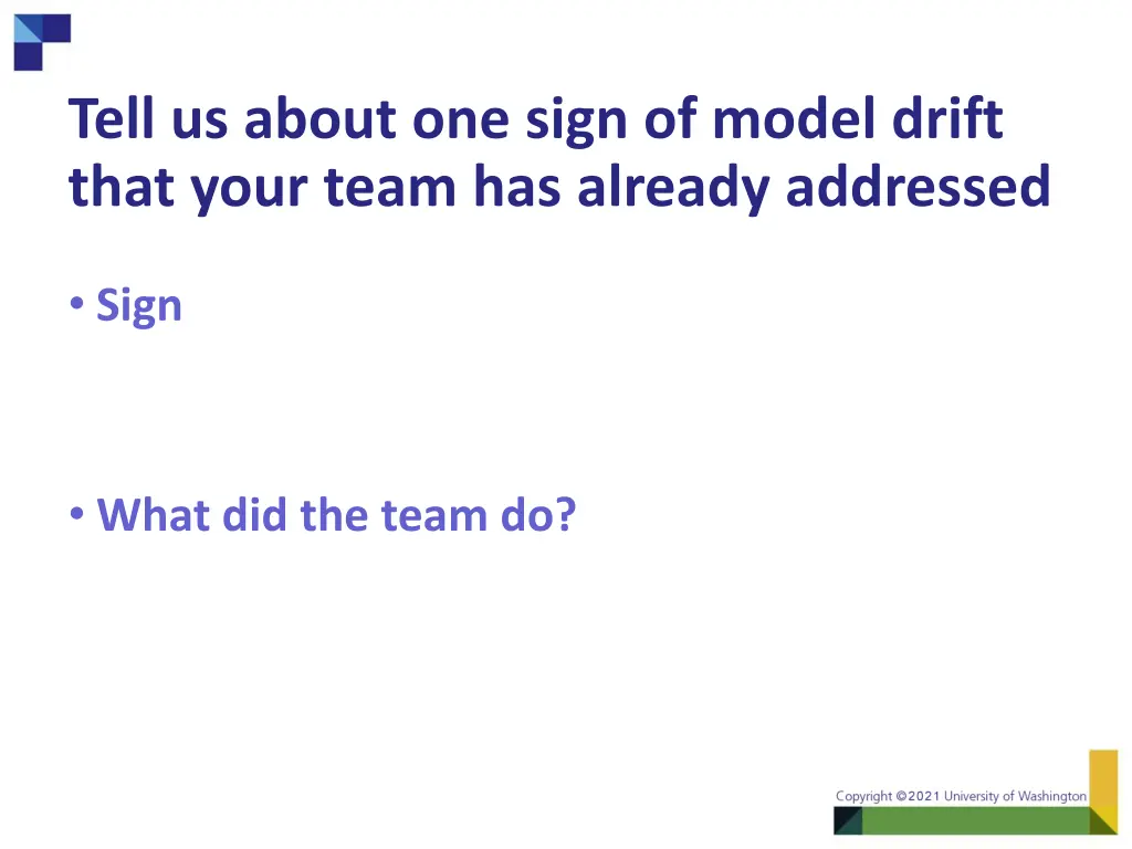 tell us about one sign of model drift that your
