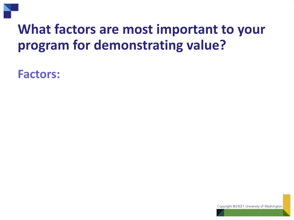 what factors are most important to your program