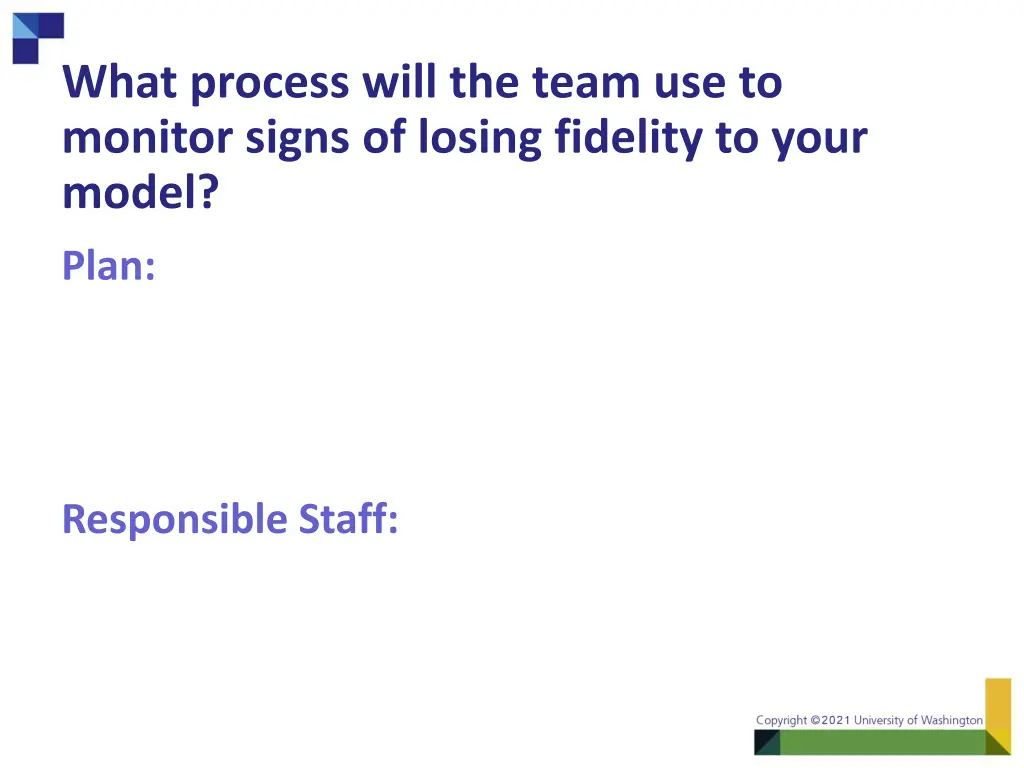what process will the team use to monitor signs