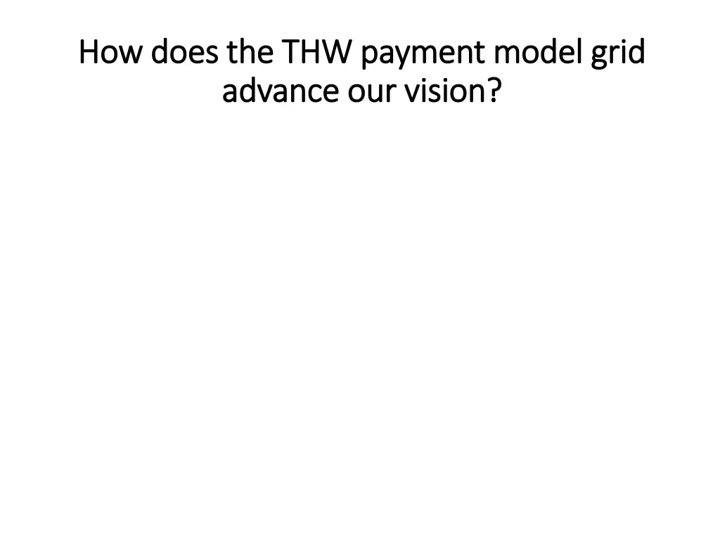 how does the thw payment model grid how does