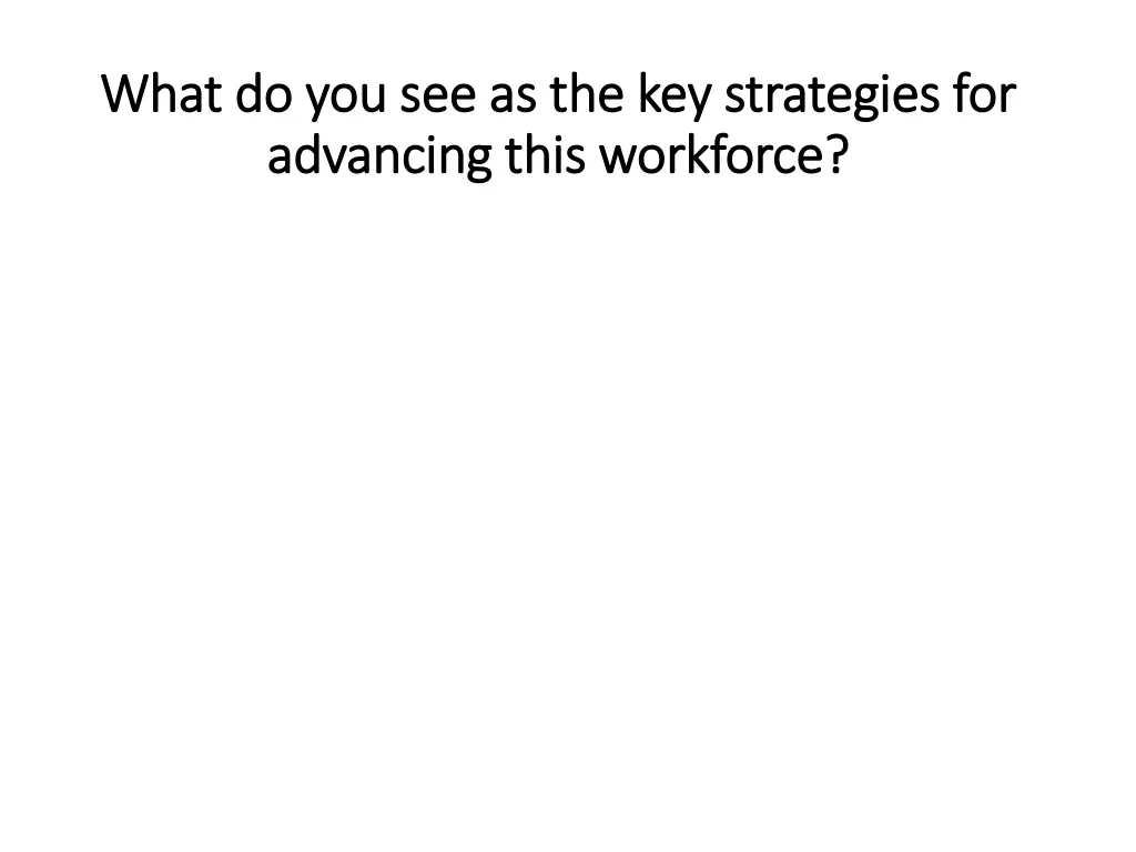 what do you see as the key strategies for what