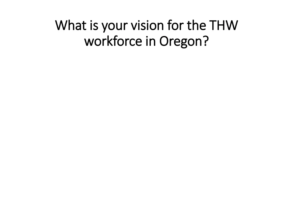 what is your vision for the thw what is your