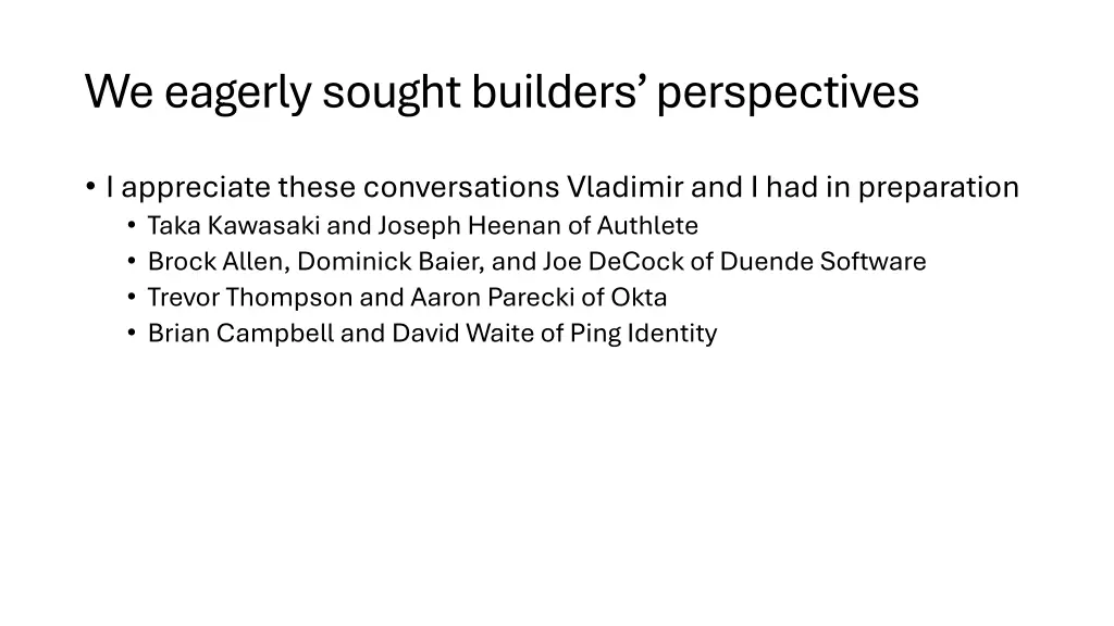 we eagerly sought builders perspectives