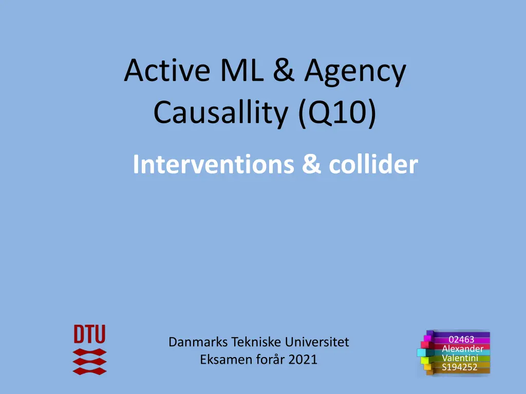 active ml agency causallity q10