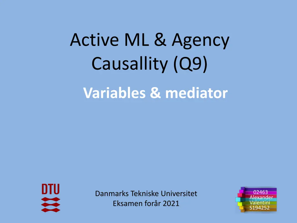 active ml agency causallity q9