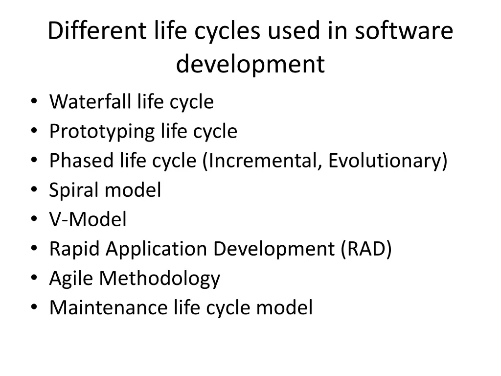 different life cycles used in software development