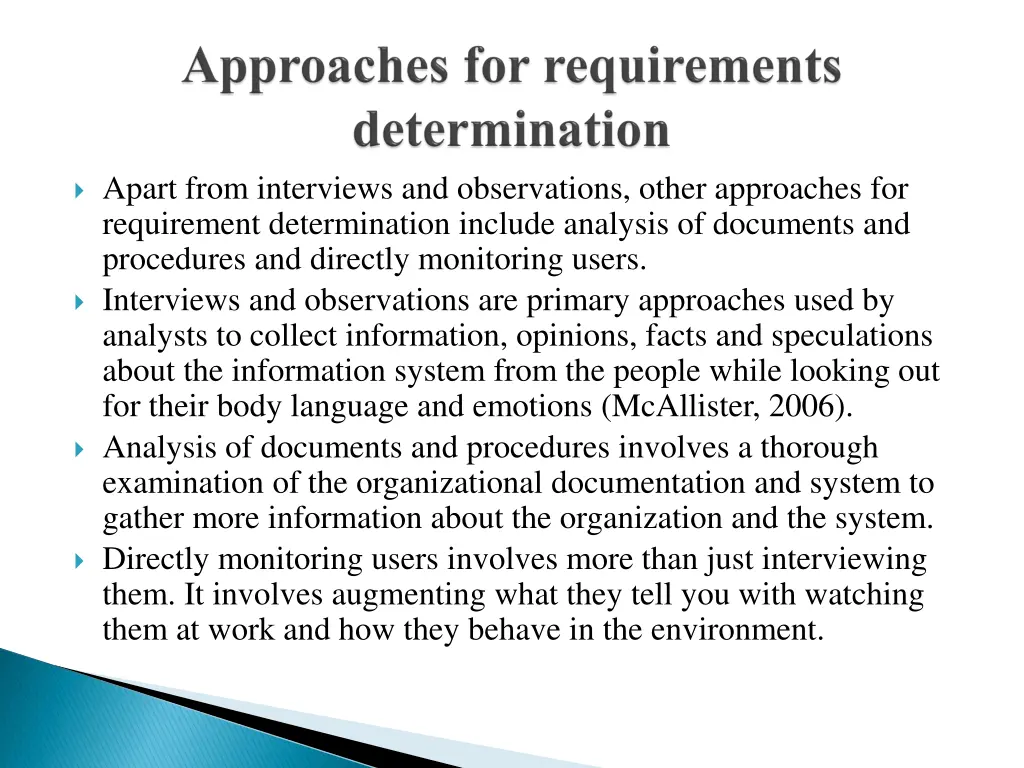 apart from interviews and observations other